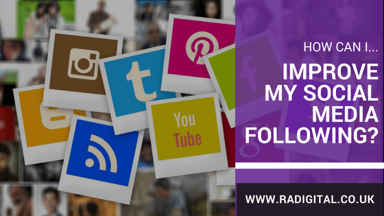 How Can I Improve My Social Media Following. A guide by RA Digital